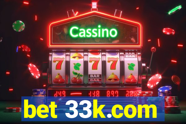 bet 33k.com